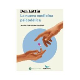 La Llave. La Nueva Medicina Psicodélica