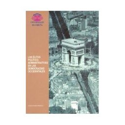 Universidade da Coruña, Servizo de Publicacións Las élites Político-administrativas En Las Democracias Occidentales