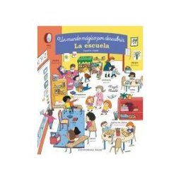 Editorial Base (ES) La Escuela. Un Mundo Mágico Por Descubrir. Español/inglés