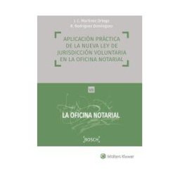 Bosch Aplicación Práctica De La Nueva Ley De Jurisdicción Voluntaria En La Oficina Notarial