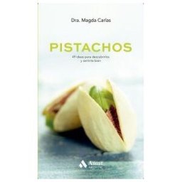 Amat Editorial Pistachos: 49 Ideas Para Descubrirlos Y Sentirse Bien