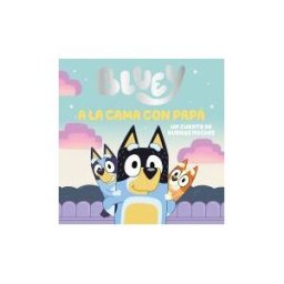 BEASCOA Bluey. Un Cuento - A La Cama Con Papá. Un Cuento De Buenas Noches. Incluye Diario De Juegos