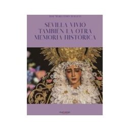 Punto Rojo Libros Sevilla Vivió También La Otra Memoria Histórica