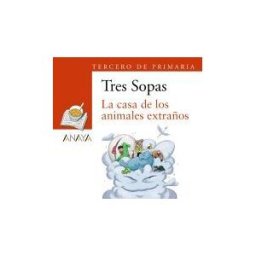 ANAYA INFANTIL Y JUVENIL Blíster "la Casa De Los Animales Extraños" 3 De Primaria