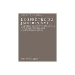 Casa de Velázquez Le Spectre Du Jacobinisme