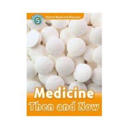Oxford University Press España, S.A. Oxford Read And Discover 5. Medicine Then And Now Mp3 Pack