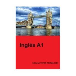 EDITORIAL TUTOR FORMACIóN Inglés A1