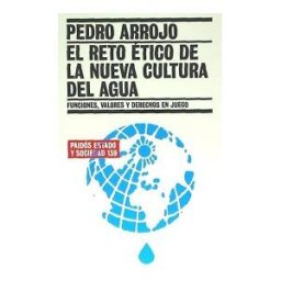 Ediciones Paidós Ibérica El Reto ético De La Nueva Cultura Del Agua