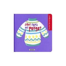 Susaeta Ediciones Mi Primer Libro De Imágenes. qué Ropa Me Pongo?