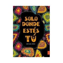Editorial Luis Vives (Edelvives) Solo Donde Estés Tú