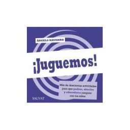Editorial Bruño juguemos! Más De Doscientos Juegos Para Que Padres, Abuelos Y Educadores Jueguen Con Los Niños