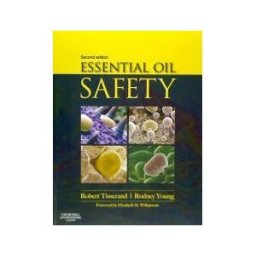 Churchill Livingstone/Elsevier Essential Oil Safety: A Guide For Health Care Professionals-