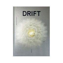 Phaidon Press Limited Drift. Choreographing The Future