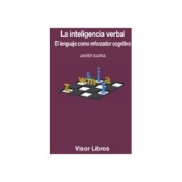 Visor libros, S.L. La Inteligencia Verbal: El Lenguaje Como Reforzador Cognitivo