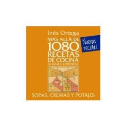 Alianza Editorial Más Allá De 1080 Recetas De Cocina : Sopas, Cremas Y Potajes