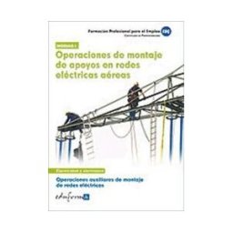 Editorial MAD Operaciones De Montaje De Apoyos En Redes Eléctricas Aéreas. Certificados De Profesionalidad. Operaciones Auxiliares De Montaje De