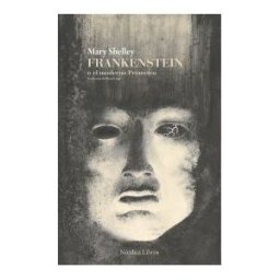 Nórdica Libros Frankenstein O El Moderno Prometo