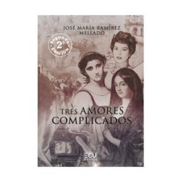 Servicios Editoriales Generales Costa Blanca S.L. Tres Amores Complicados. 2. Edición