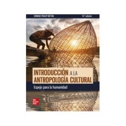 McGraw-Hill Interamericana de España S.L. Introducción A La Antropología Cultural. Espejo Para La Humanidad