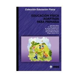 Editorial INDE Educación Física Adaptada Para Primaria
