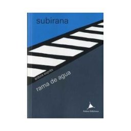 Ardora Ediciones Rama De Agua: Poemas Escogidos