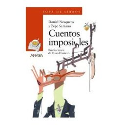 ANAYA INFANTIL Y JUVENIL 20 Cuentos Imposibles