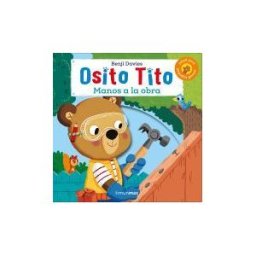 Timun Mas Infantil Osito Tito. manos A La Obra!