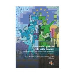 Editorial Universidad de Alcalá Los Desafíos Globales De La Unión Europea: Transformación Digital, Participación Ciudadana Y Relaciones Con