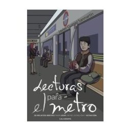 Caligrama Lecturas Para El Metro. 20 Relatos Breves Para Leer Entre Estación Y Estación