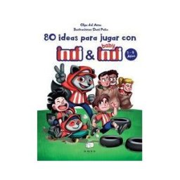 La Maleta Ediciones 80 Ideas Para Jugar Con Indi Y Baby Indi