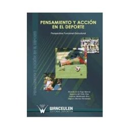 Wanceulen Editorial S.L. Pensamiento Y Acción En El Deporte