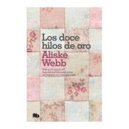 B de Bolsillo (Ediciones B) Los Doce Hilos De Oro