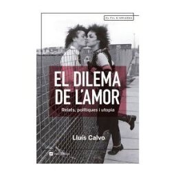 Angle Editorial El Dilema De L'amor : Relats, Polítiques I Utopia
