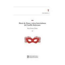 Publicacions i Edicions de la Universitat de Barcelona María De Zayas Y Otros Heterónimos De Castillo Solórzano