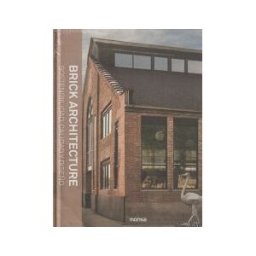 Instituto Monsa de Ediciones, S.A. Brick Architecture. Sostenibilidad, Calidad Y Diseño
