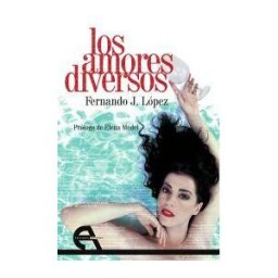 Ediciones Antígona, S.L. Los Amores Diversos