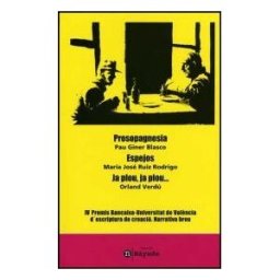 Publicacions de la Universitat de Valncia Prosopagnosia / Espejos / Ja Plou, Ja Plou?
