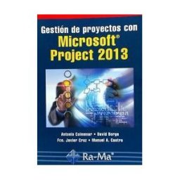 Ra-Ma S.A. Editorial y Publicaciones Gestión De Proyectos Con Microsoft Project 2013