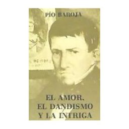 Caro Raggio Editor S.L. 13. El Amor, El Dandismo Y La Intriga
