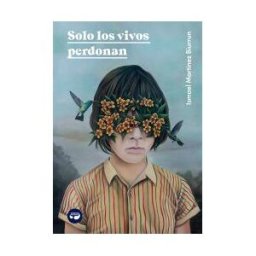 Aristas Martínez Ediciones Solo Los Vivos Perdonan