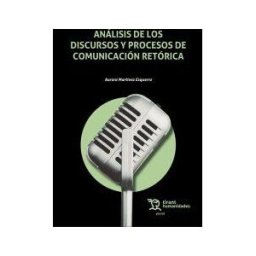 Tirant Lo Blanch Análisis De Los Discursos Y Procesos De Comunicación Retórica