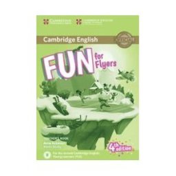 Cambridge University Press Fun For Flyers Teacher's Book With Downloadable Audio 4th Edition