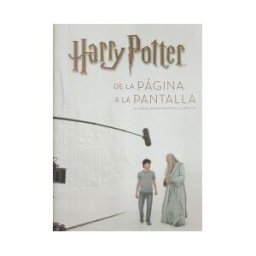 NORMA EDITORIAL S.A Harry Potter: De La Página A La Pantalla. El Viaje Cinematográfico Completo