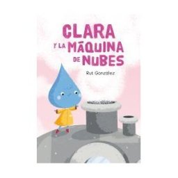 María Rut González Rebate Clara Y La Máquina De Nubes