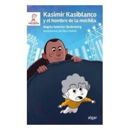 ALGAR EDITORIAL Kasimir Kasiblanco Y El Hombre De La Mochila