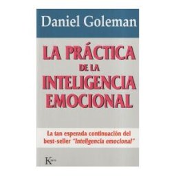 Editorial Kairós SA La Práctica De La Inteligencia Emocional
