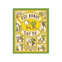 Libros del Zorro Rojo Ese Robot Soy Yo