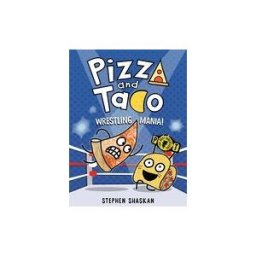 Random House Children's Books Pizza And Taco: Wrestling Mania!: (a Graphic Novel)