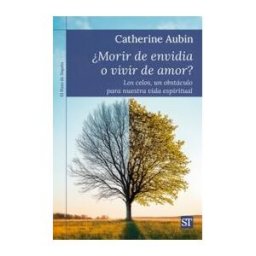 SAL TERRAE (G.LOYOLA) Morir De Envidia O Vivir De Amor?