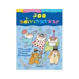 Susaeta Ediciones Mi Pequeña Biblioteca. 300 Adivinanzas